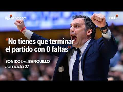 Sonido del banquillo: "No tienes que terminar con 0 faltas"
