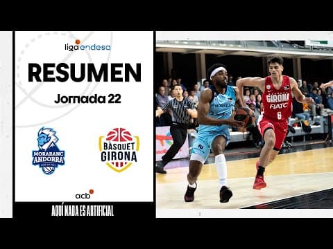 Resumen MoraBanc Andorra 93 - Bàsquet Girona 66 (J22)