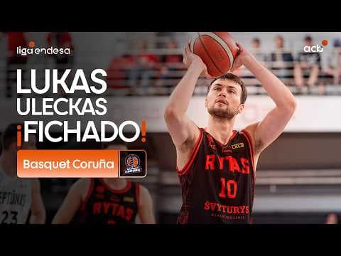 Así juega Lukas Uleckas, nuevo fichaje de Basquet Coruña