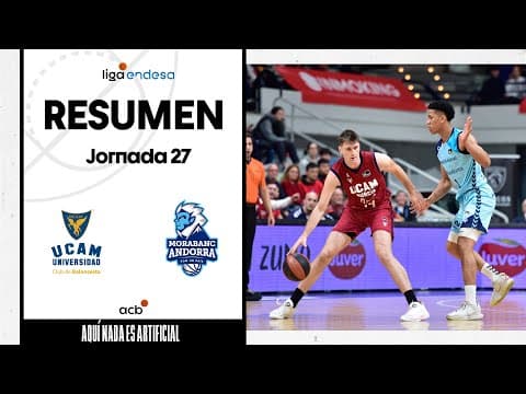 Resumen UCAM Murcia 99 - MoraBanc Andorra 86 (J27)