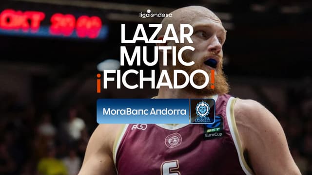 Así juega Lazar Mutic, nuevo fichaje de MoraBanc Andorra
