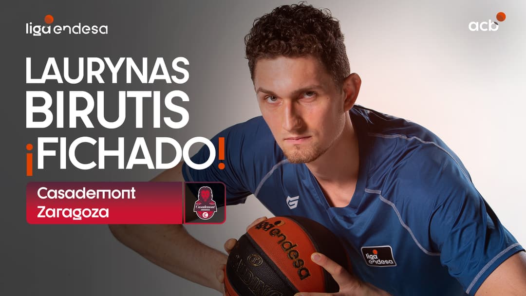 Laurynas Birutis, fuerza y centímetros para el juego interior de Casademont Zaragoza