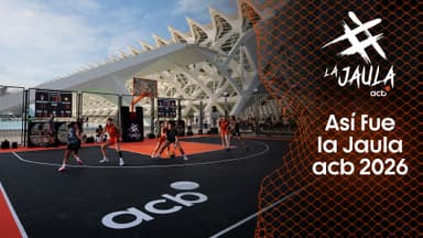 Así fue la Jaula acb Valencia 2026
