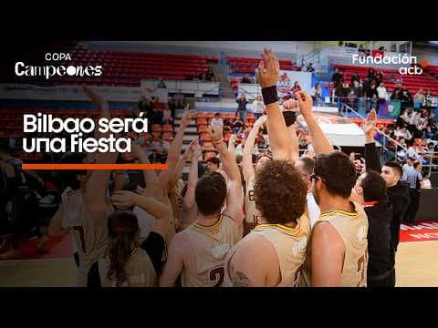 La Copa Campeones 2026 pondrá su broche de oro en Bilbao