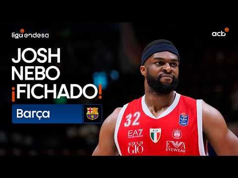 Así juega Josh Nebo, nuevo fichaje del Barça