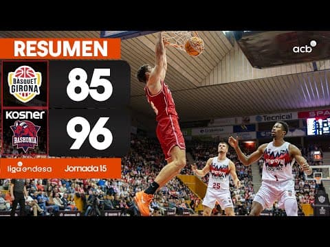 Bàsquet Girona - Kosner Baskonia (85 - 96)