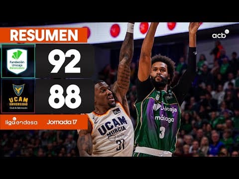 Unicaja - UCAM Murcia (92 - 88)